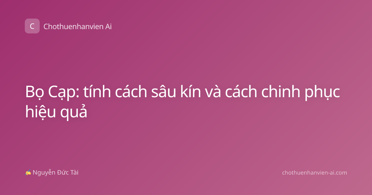 Bọ Cạp: tính cách sâu kín và cách chinh phục hiệu quả